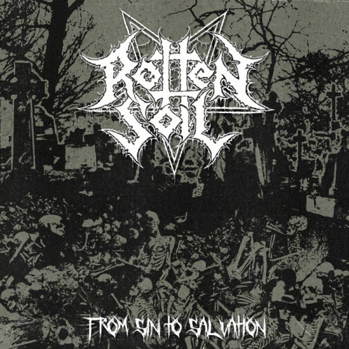 Rotten Soil : From Sin to Salvation Rotten Soil : From Sin to Salvation